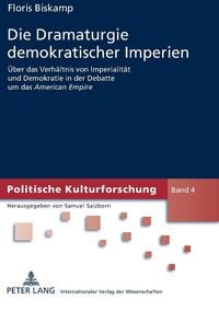 Produktbild: Die Dramaturgie demokratischer Imperien