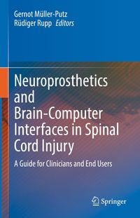 Produktbild: Neuroprosthetics and Brain-Computer Interfaces in Spinal Cord Injury
