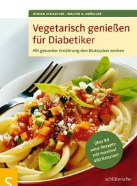 Produktbild: Vegetarisch genie&szlig;en f&uuml;r Diabetiker