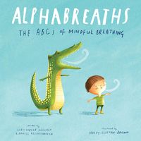 Bild vom Artikel Alphabreaths: The ABCs of Mindful Breathing vom Autor Christopher Willard