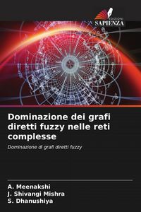 Produktbild: Dominazione dei grafi diretti fuzzy nelle reti complesse