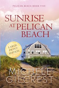 Produktbild: Sunrise At Pelican Beach LARGE PRINT (Pelican Beach Book 5)