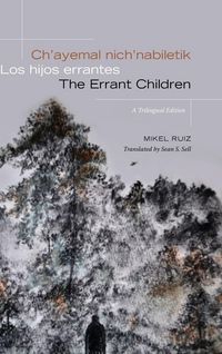Produktbild: Ch'ayemal nich'nabiletik / Los hijos errantes / The Errant Children