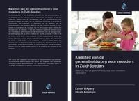 Produktbild: Kwaliteit van de gezondheidszorg voor moeders in Zuid-Soedan