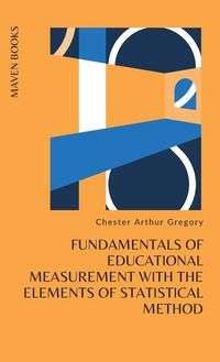 Produktbild: Fundamentals Of Educational Measurement with The Elements Of Statistical Method