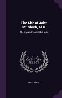Produktbild: The Life of John Murdoch, Ll.D.