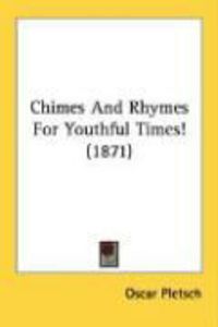 Produktbild: Chimes and Rhymes for Youthful Times! (1871)