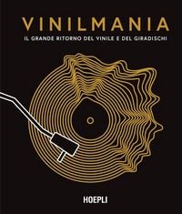 Produktbild: Vinilmania. Il grande ritorno del vinile e del giradischi