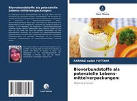 Produktbild: Bioverbundstoffe als potenzielle Lebens-mittelverpackungen: