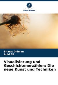 Produktbild: Visualisierung und Geschichtenerz&auml;hlen: Die neue Kunst und Techniken