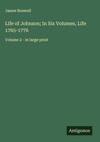 Produktbild: Life of Johnson; In Six Volumes, Life 1765-1776