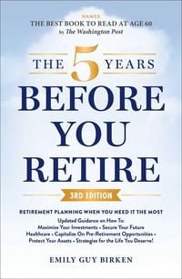 Produktbild: The 5 Years Before You Retire, 3rd Edition