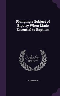 Produktbild: Plunging a Subject of Bigotry When Made Essential to Baptism