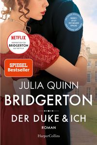 Bridgerton - Der Duke und ich Julia Quinn