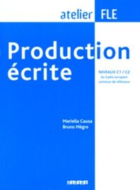 Produktbild: Production &eacute;crite, Niveaux C1/C2