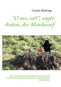 Produktbild: "O nee, n&auml;!", sagte Anton, der Maulwurf