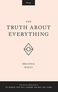 Bild vom Artikel The Truth About Everything vom Autor Brianna Wiest