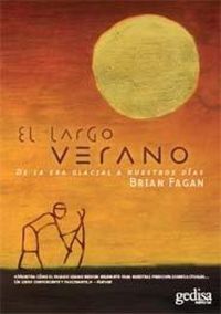 Produktbild: El largo verano : de la Era Glacial a nuestros d&iacute;as