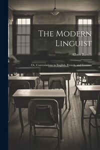 Produktbild: The Modern Linguist; or, Conversations in English, French, and German