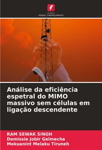 Produktbild: An&aacute;lise da efici&ecirc;ncia espetral do MIMO massivo sem c&eacute;lulas em liga&ccedil;&atilde;o descendente