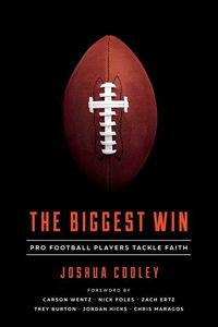 Produktbild: The Biggest Win - Pro Football Players Tackle Faith