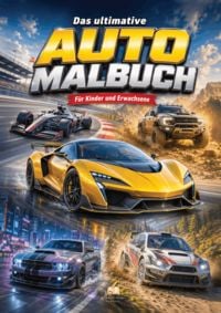 Produktbild: Das ultimative Auto Malbuch f&uuml;r Kinder und Erwachsene mit 70 coolen Ausmalmotiven
