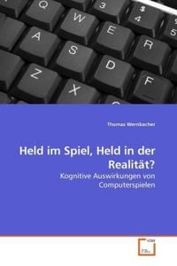 Produktbild: Wernbacher, T: Held im Spiel, Held in der Realit&auml;t?