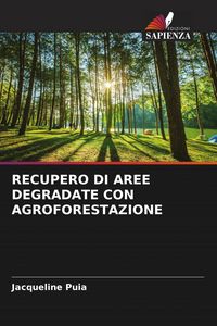 Produktbild: Recupero Di Aree Degradate Con Agroforestazione