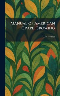Produktbild: Manual of American Grape-Growing