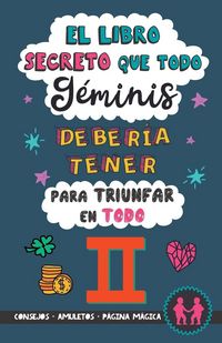 Produktbild: El libro secreto que todo G&eacute;minis deber&iacute;a tener para triunfar en todo