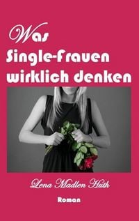 Produktbild: Was Single-Frauen wirklich denken