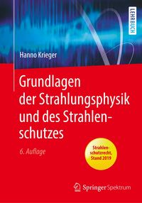 Bild vom Artikel Grundlagen der Strahlungsphysik und des Strahlenschutzes vom Autor Hanno Krieger