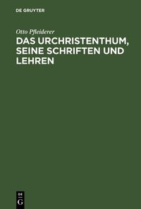 Produktbild: Das Urchristenthum, seine Schriften und Lehren