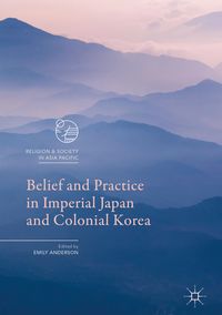 Produktbild: Belief and Practice in Imperial Japan and Colonial Korea