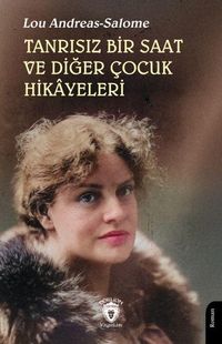 Produktbild: Tanrisiz Bir Saat ve Diger Cocuk Hikayeleri