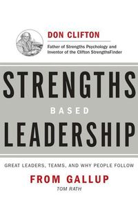 Bild vom Artikel Strengths Based Leadership: Great Leaders, Teams, and Why People Follow vom Autor Tom Rath