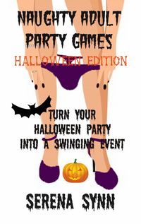 Produktbild: Naughty Adult Party Games Halloween Edition: Turn Your Halloween Party Into A Swinging Event