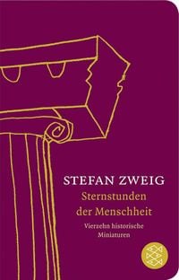 Bild vom Artikel Sternstunden der Menschheit vom Autor Stefan Zweig
