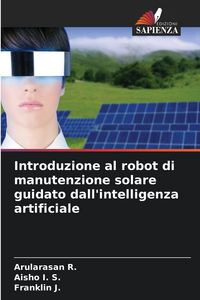 Produktbild: Introduzione al robot di manutenzione solare guidato dall'intelligenza artificiale