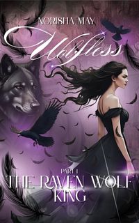 Produktbild: The Raven Wolf King: Wolfless Part 1