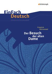 Bild vom Artikel Der Besuch der alten Dame. EinFach Deutsch Unterrichtsmodelle vom Autor Kirsten Köster