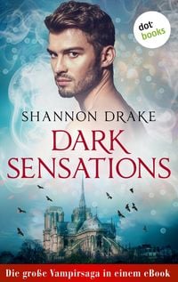 Produktbild: Dark Sensations: Die gro&szlig;e Vampirsaga in einem eBook