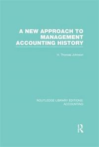 Produktbild: Johnson, H: A New Approach to Management Accounting History