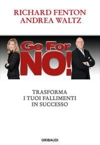 Produktbild: Go for no! Trasforma i tuoi fallimenti in successo