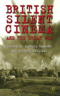 Produktbild: British Silent Cinema and the Great War