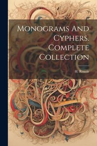 Produktbild: Monograms And Cyphers. Complete Collection