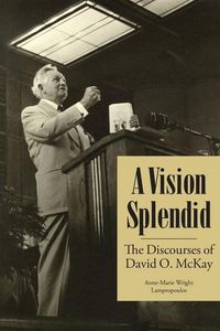 Produktbild: A Vision Splendid: The Discourses of David O. McKay