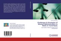 Produktbild: Challenges & Strategies of Women Administrators in NGOs In Tamil Nadu