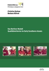 Produktbild: Das Berliner Modell. Qualit&auml;tskriterien im Early-Excellence-Ansatz