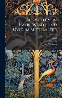 Produktbild: Albrecht Von Halberstadt Und Ovid Im Mittelalter